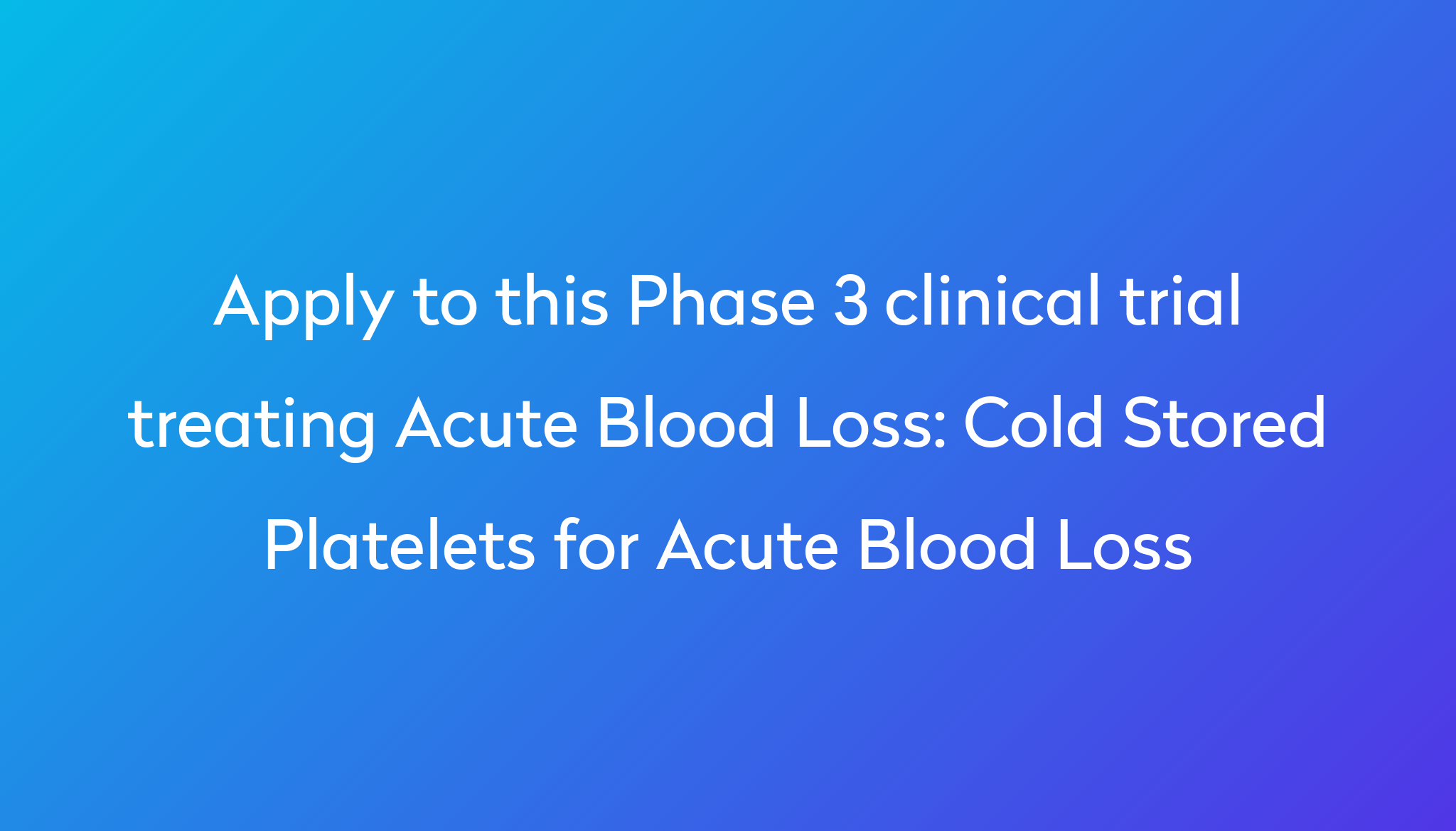 cold-stored-platelets-for-acute-blood-loss-clinical-trial-2023-power